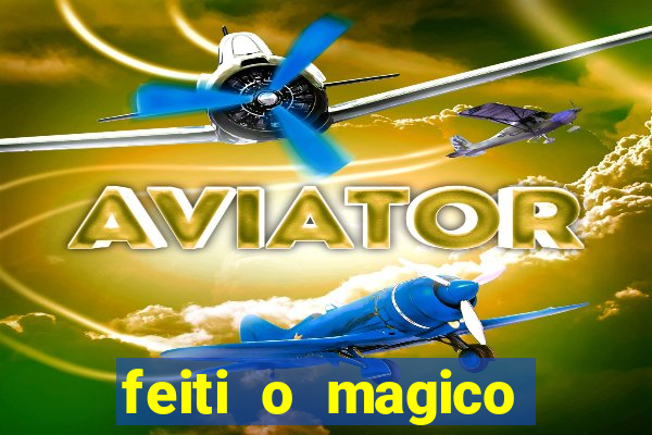 feiti o magico manga ler online